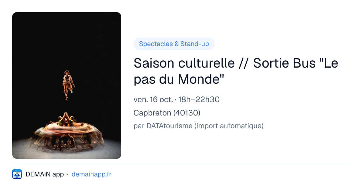 Saison culturelle // Sortie Bus "Le pas du Monde" — Capbreton
