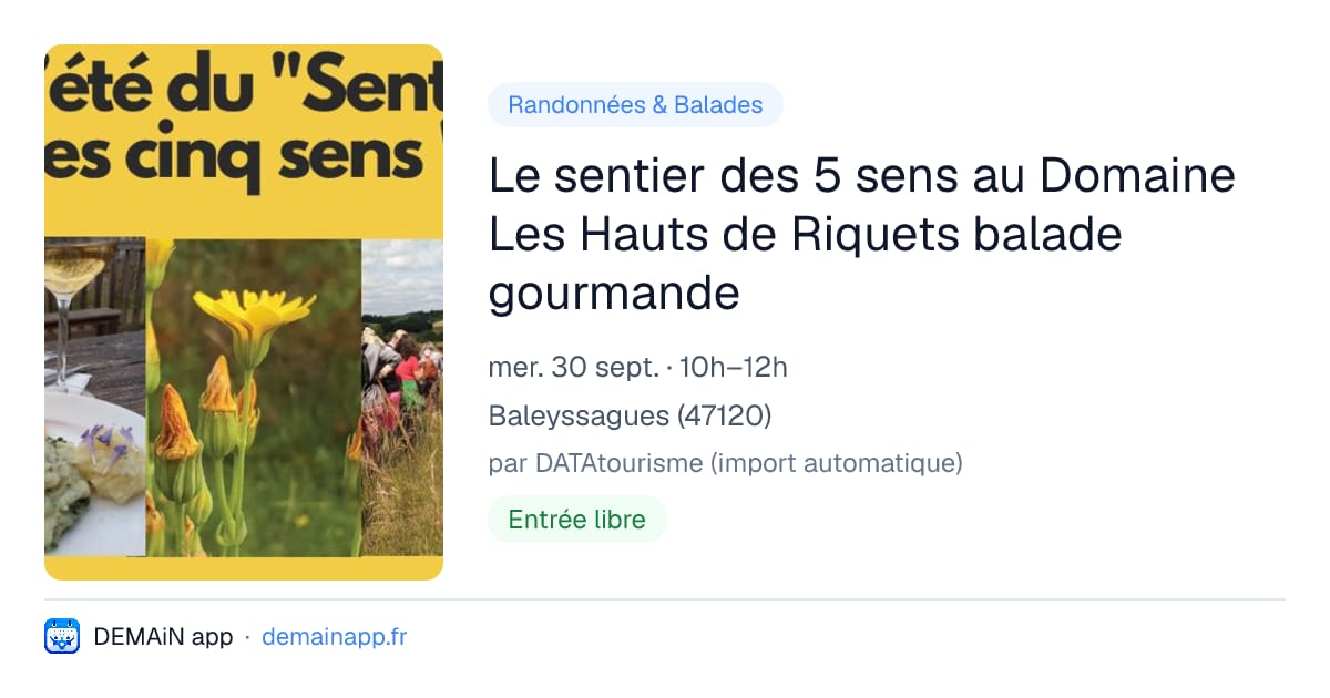 Le sentier des 5 sens au Domaine Les Hauts de Riquets balade gourmande — Baleyssagues