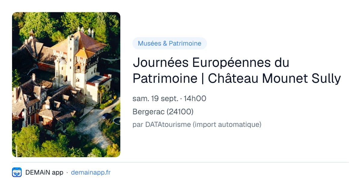 Journées Européennes du Patrimoine | Château Mounet Sully — Bergerac