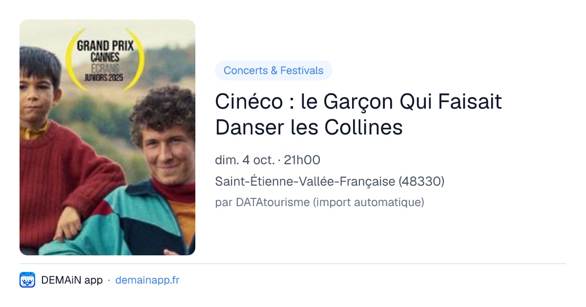Cinéco : le Garçon Qui Faisait Danser les Collines — Saint-Étienne-Vallée-Française