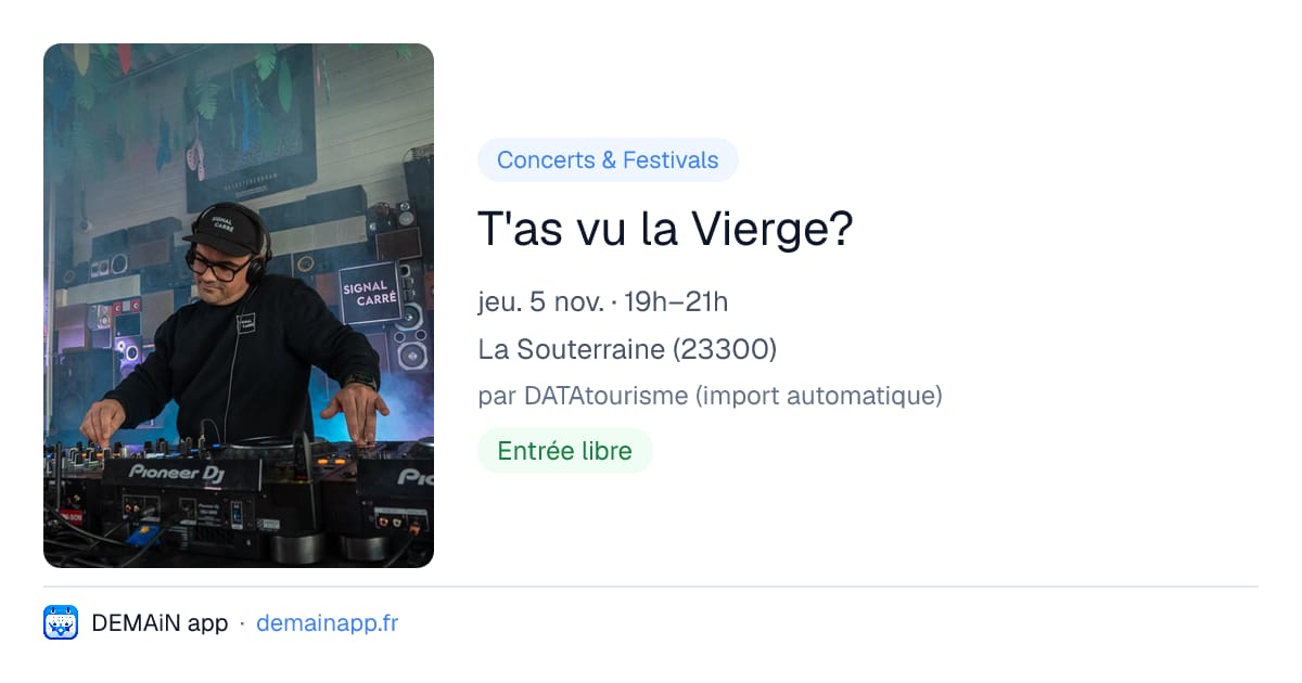 T'as vu la Vierge? — La Souterraine