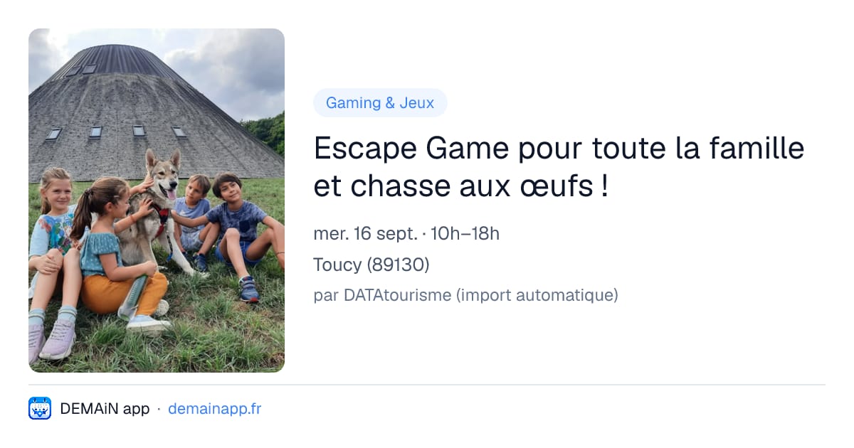 Escape Game pour toute la famille et chasse aux œufs ! — Toucy