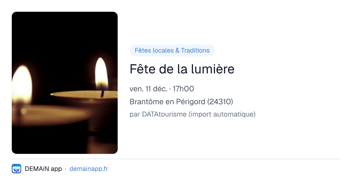 Fête de la lumière — Brantôme en Périgord