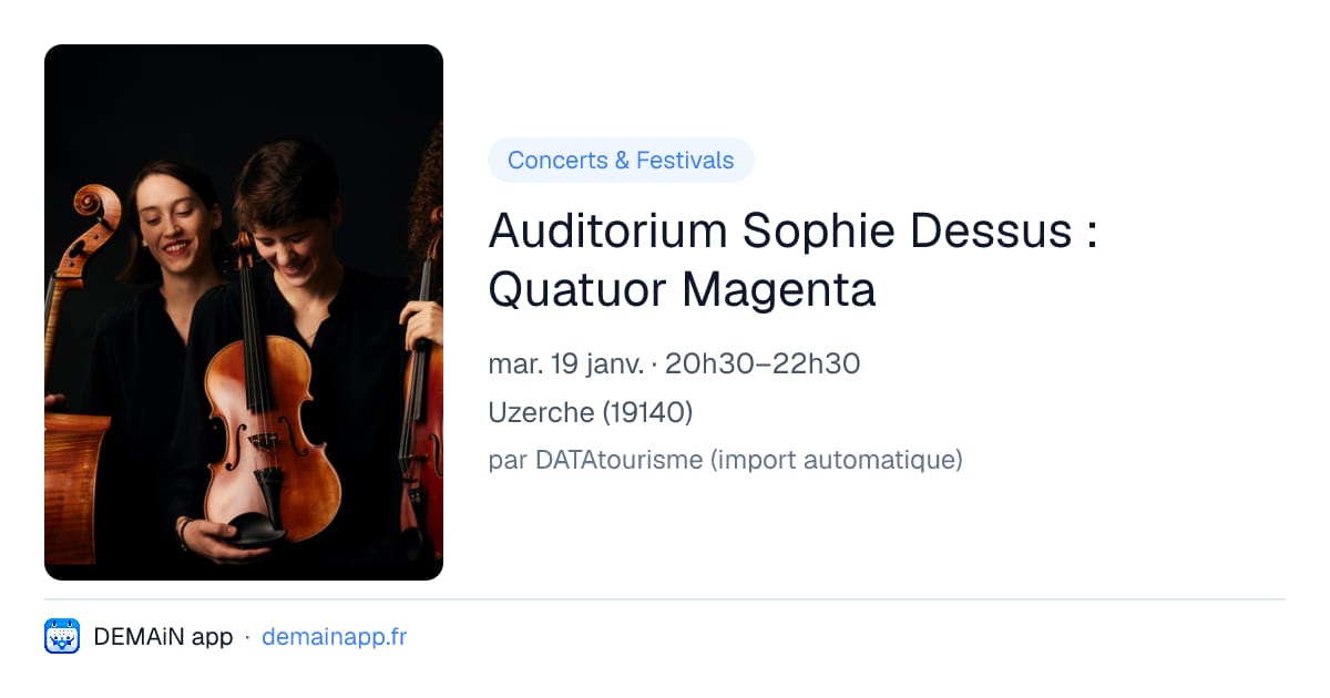 Auditorium Sophie Dessus : Quatuor Magenta — Uzerche