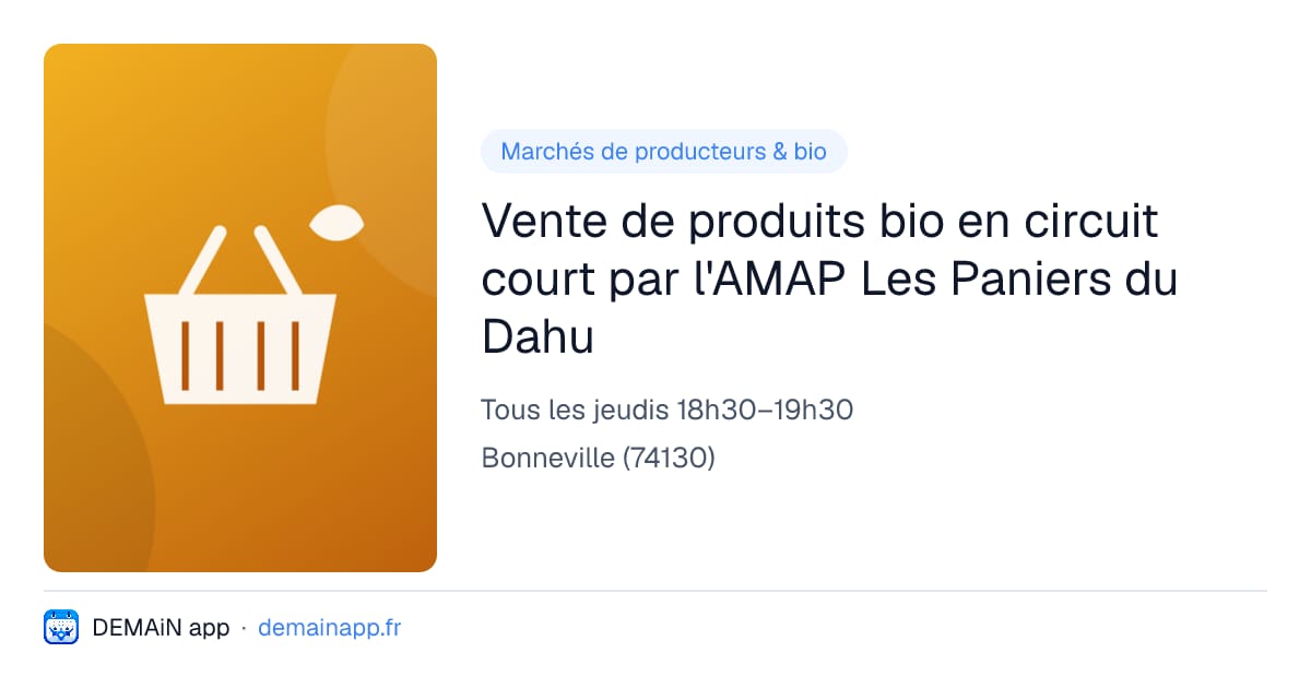 Vente de produits bio en circuit court par l'AMAP Les Paniers du Dahu — Bonneville