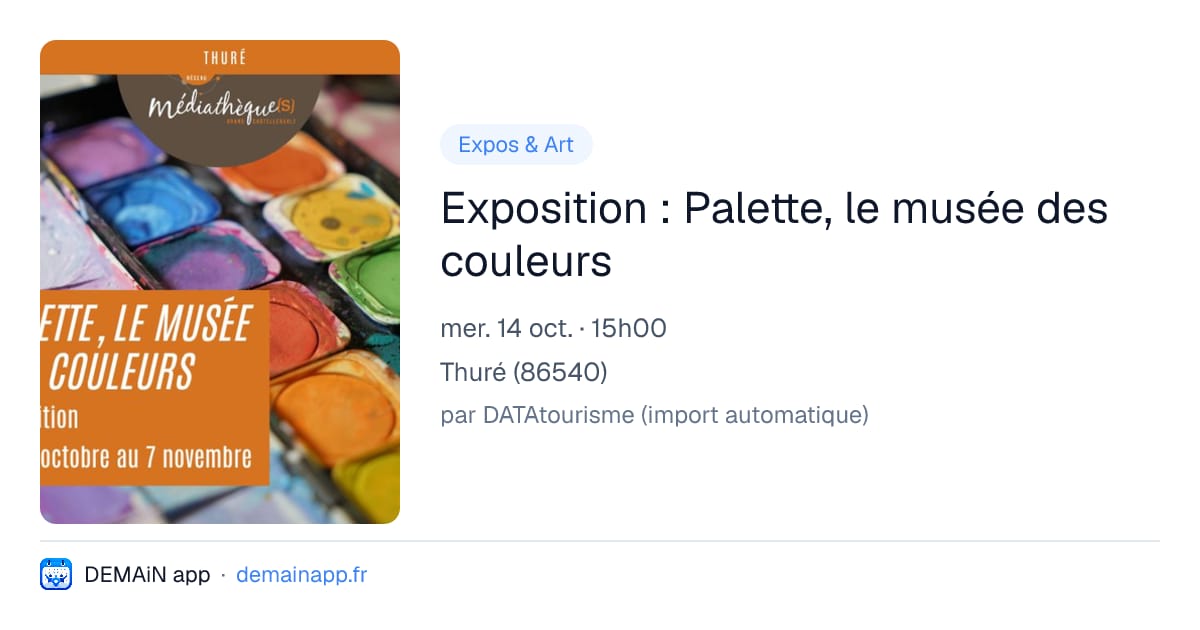 Exposition : Palette, le musée des couleurs — Thuré