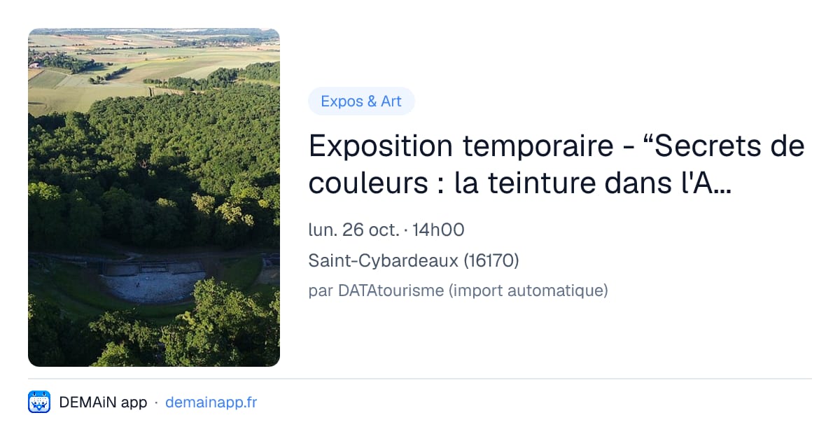 Exposition temporaire - “Secrets de couleurs : la teinture dans l'Antiquité” — Saint-Cybardeaux