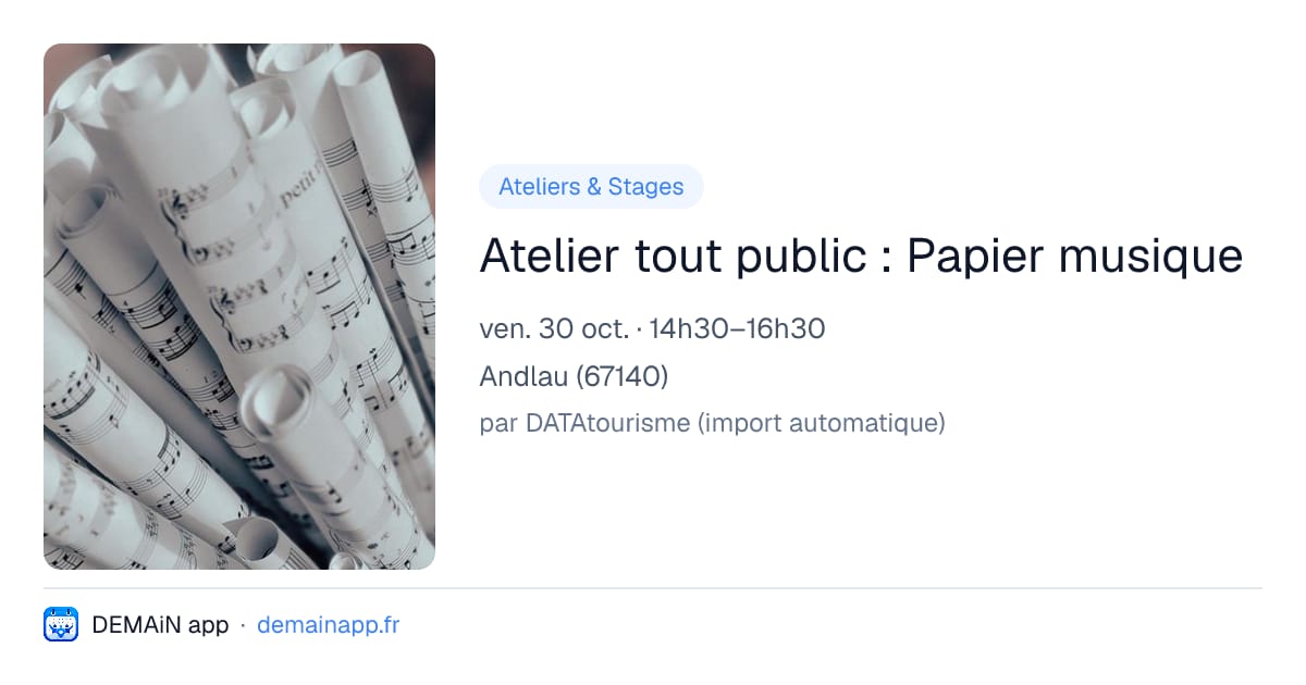 Atelier tout public : Papier musique — Andlau
