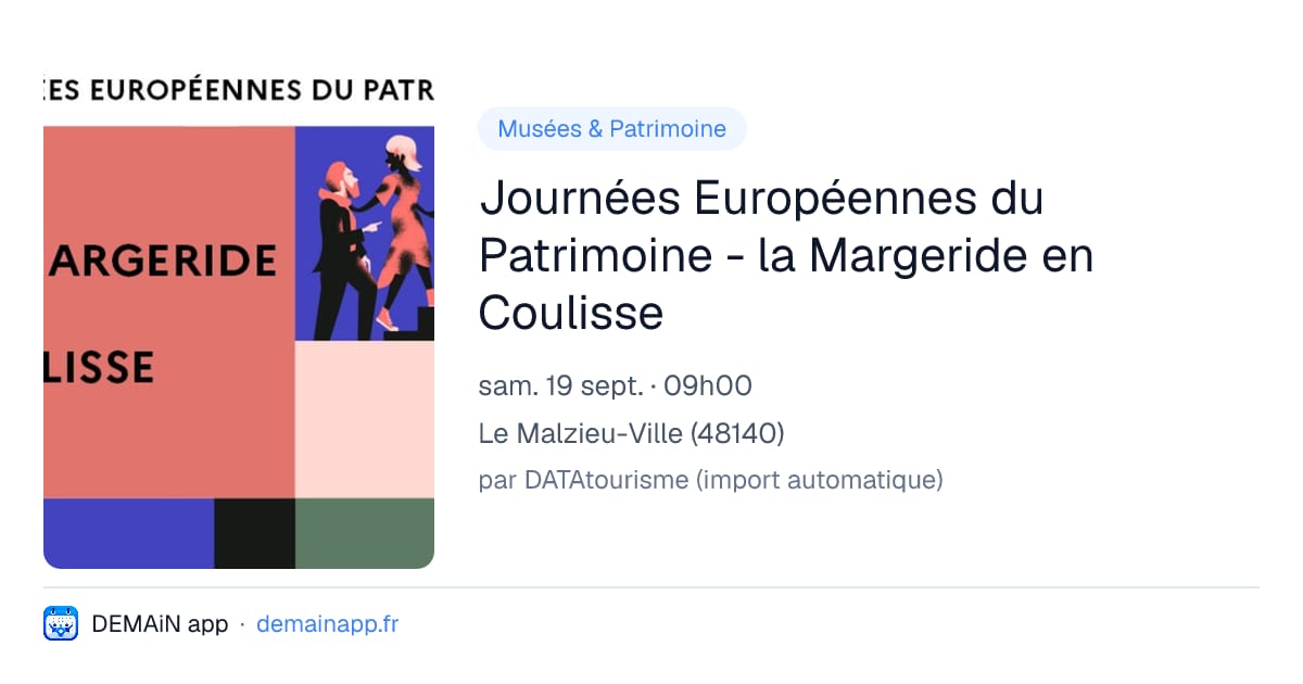 Journées Européennes du Patrimoine - la Margeride en Coulisse — Le Malzieu-Ville