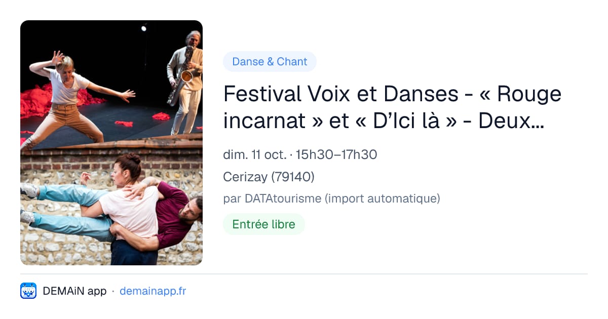 Festival Voix et Danses - « Rouge incarnat » et « D’Ici là » - Deux duos de danse qui explorent nos vécus les plus intimes — Cerizay