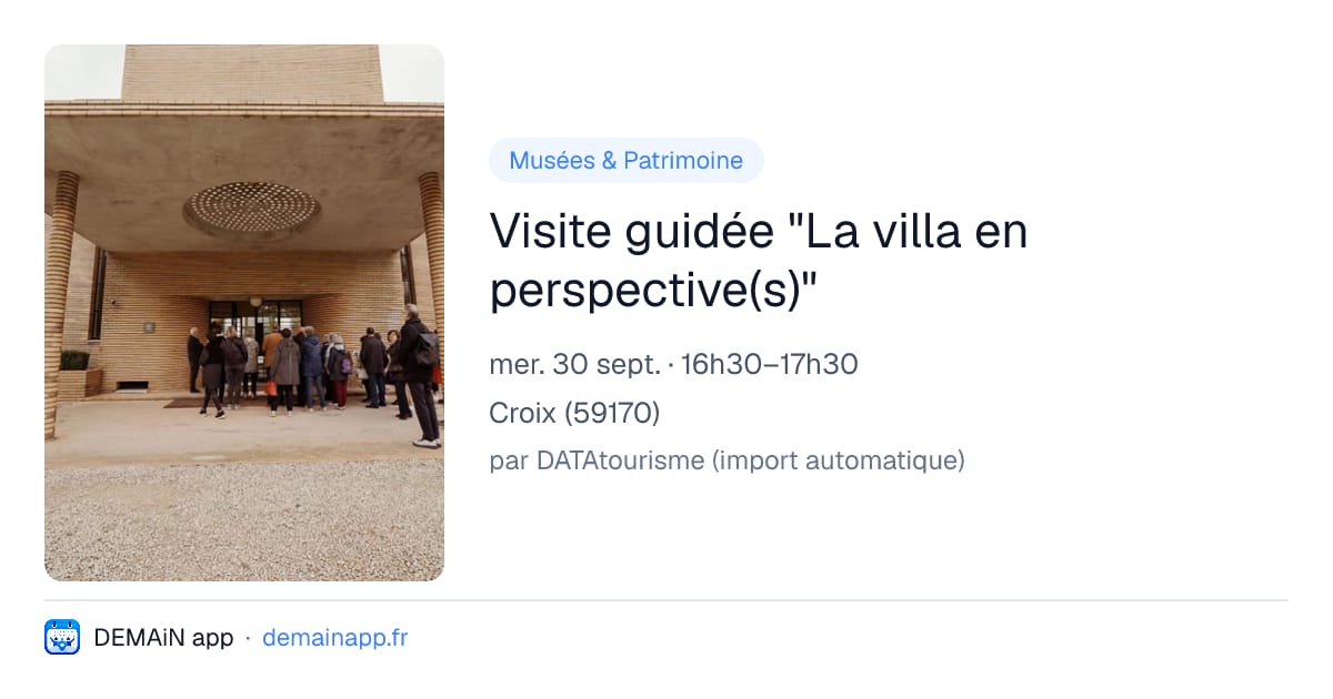 Visite guidée "La villa en perspective(s)" — Croix