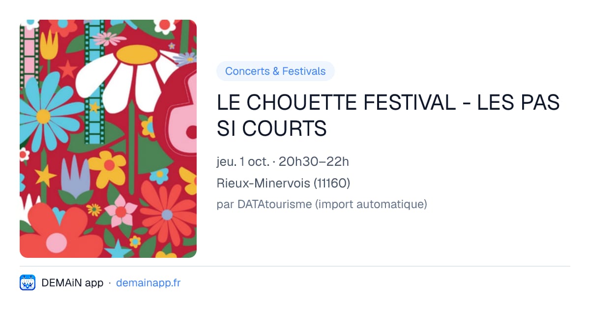 LE CHOUETTE FESTIVAL - LES PAS SI COURTS — Rieux-Minervois