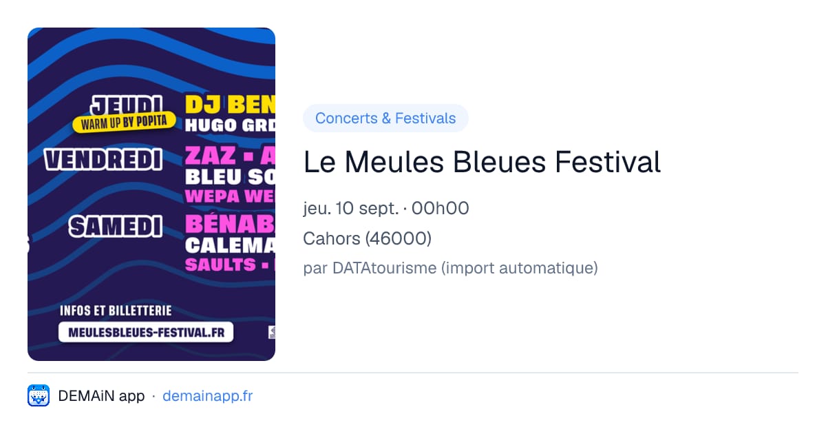 Le Meules Bleues Festival — Cahors