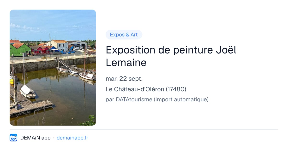 Exposition de peinture Joël Lemaine — Le Château-d'Oléron