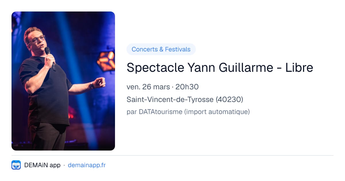 Spectacle Yann Guillarme - Libre — Saint-Vincent-de-Tyrosse
