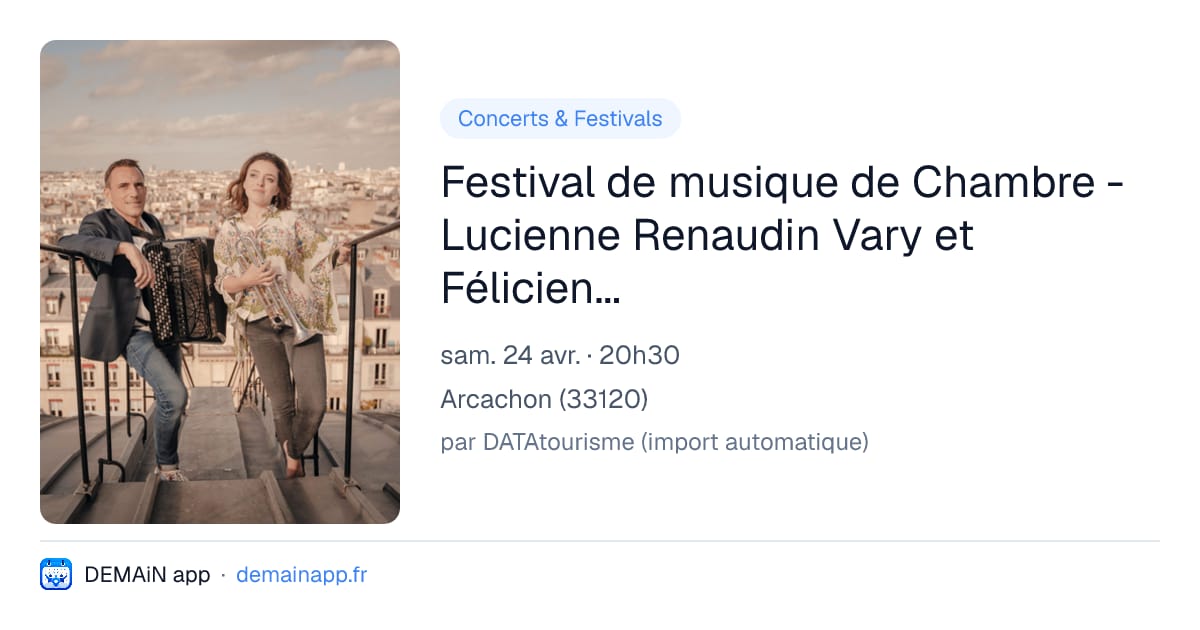 Festival de musique de Chambre - Lucienne Renaudin Vary et Félicien Brut — Arcachon