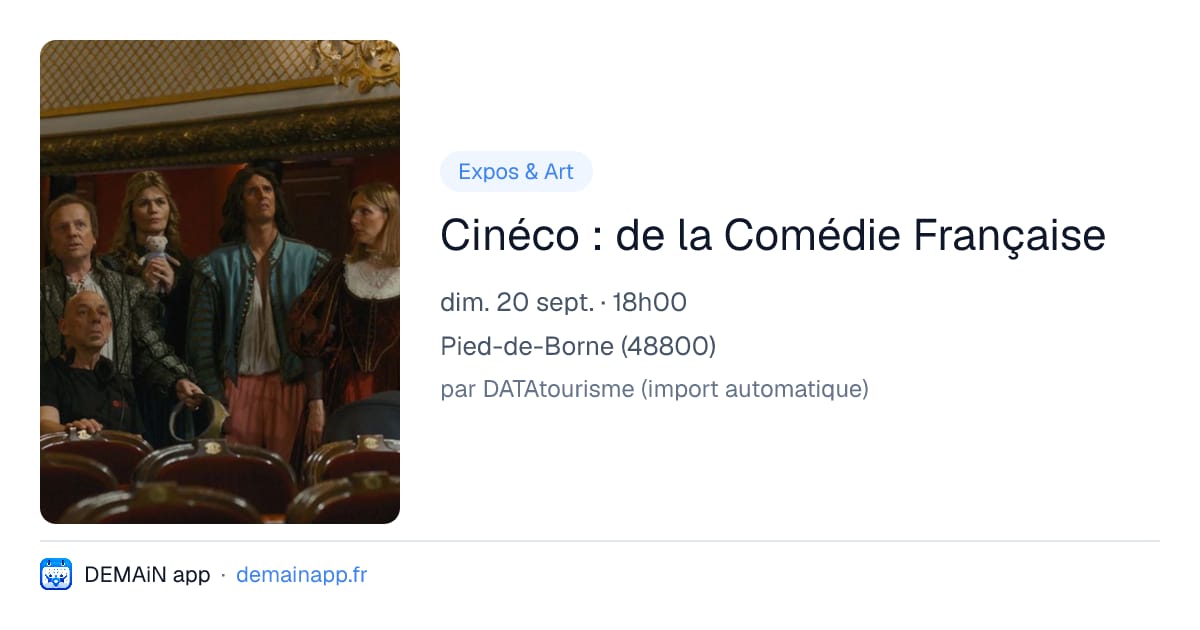 Cinéco : de la Comédie Française — Pied-de-Borne
