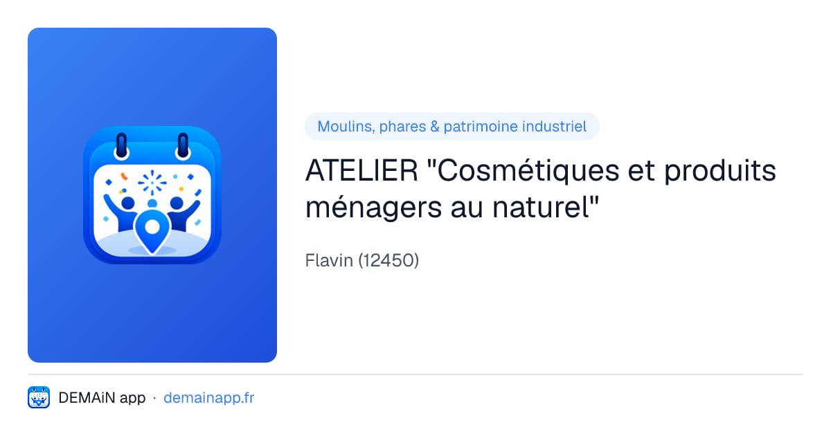 ATELIER "Cosmétiques et produits ménagers au naturel" — Flavin