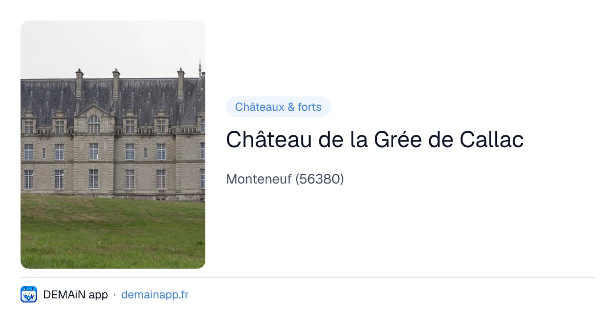 Château de la Grée de Callac — Monteneuf