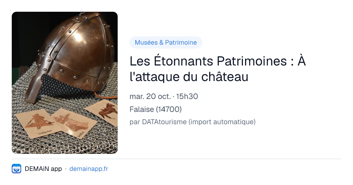 Les Étonnants Patrimoines : À l'attaque du château — Falaise