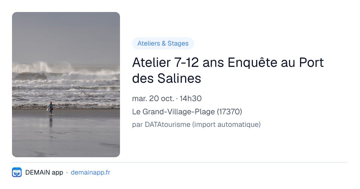 Atelier 7-12 ans Enquête au Port des Salines — Le Grand-Village-Plage