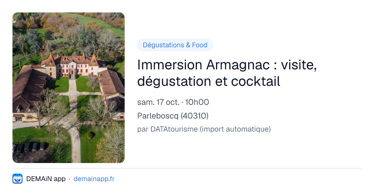 Immersion Armagnac : visite, dégustation et cocktail — Parleboscq