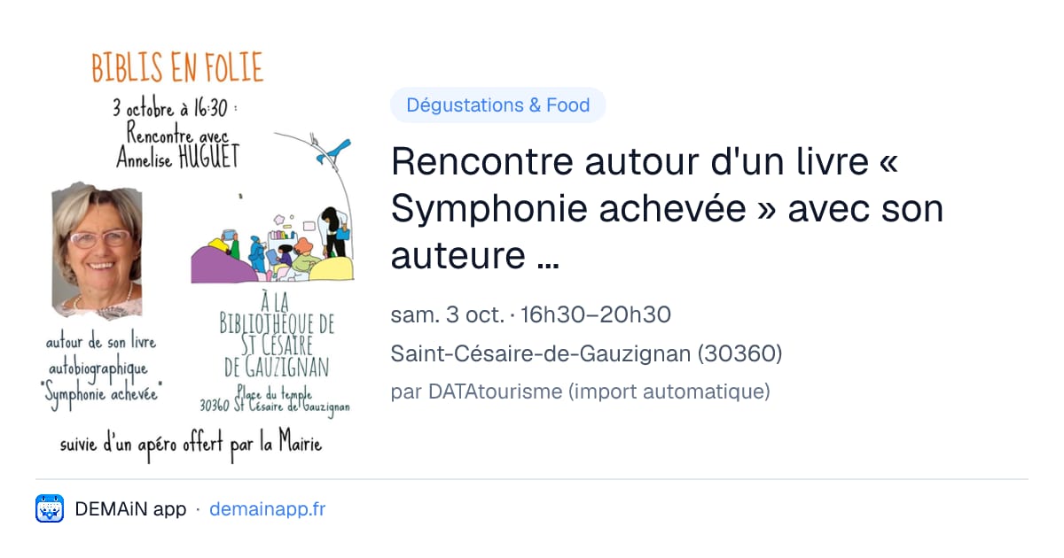 Rencontre autour d'un livre « Symphonie achevée » avec son auteure Annelise Huguet — Saint-Césaire-de-Gauzignan