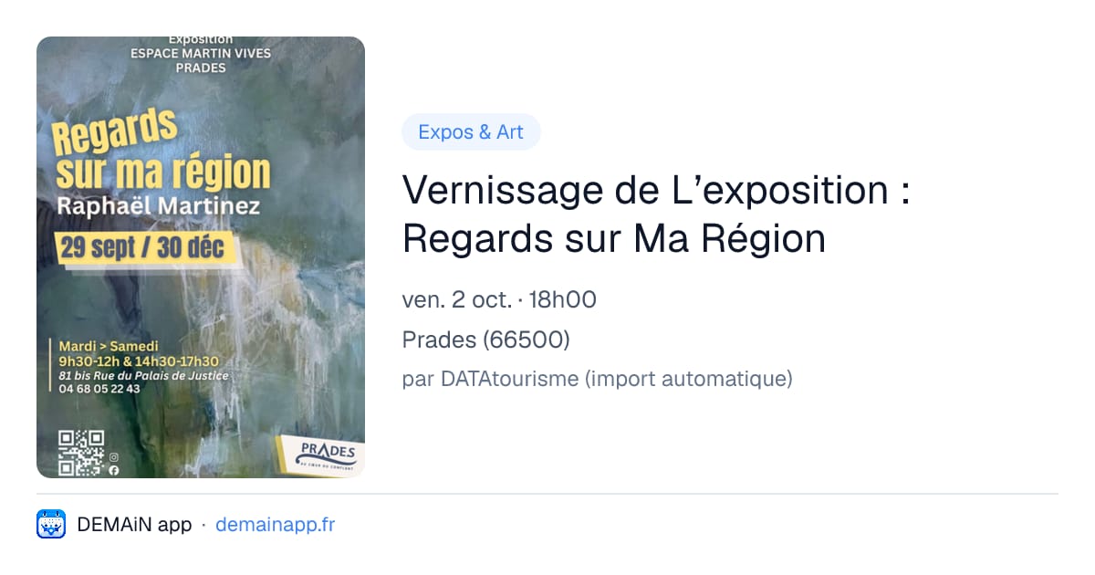 Vernissage de L’exposition : Regards sur Ma Région — Prades