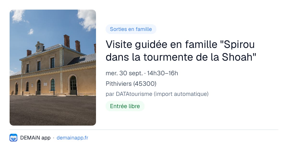 Visite guidée en famille "Spirou dans la tourmente de la Shoah" — Pithiviers