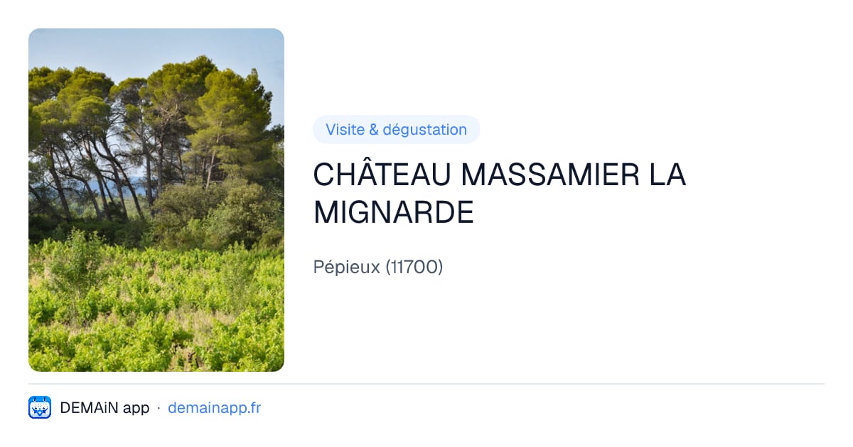 CHÂTEAU MASSAMIER LA MIGNARDE — Pépieux