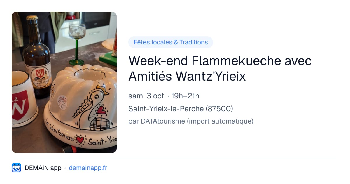 Week-end Flammekueche avec Amitiés Wantz'Yrieix — Saint-Yrieix-la-Perche