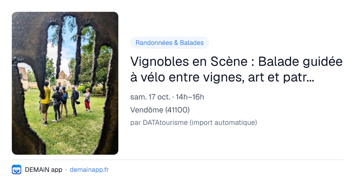 Vignobles en Scène : Balade guidée à vélo entre vignes, art et patrimoine à Vendôme — Vendôme