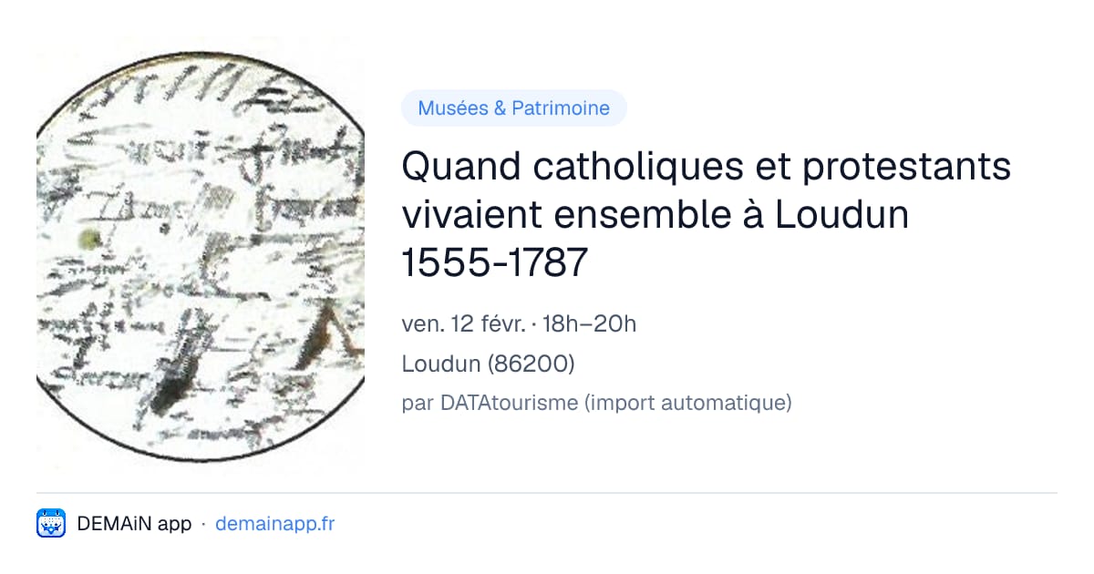 Quand catholiques et protestants vivaient ensemble à Loudun 1555-1787 — Loudun