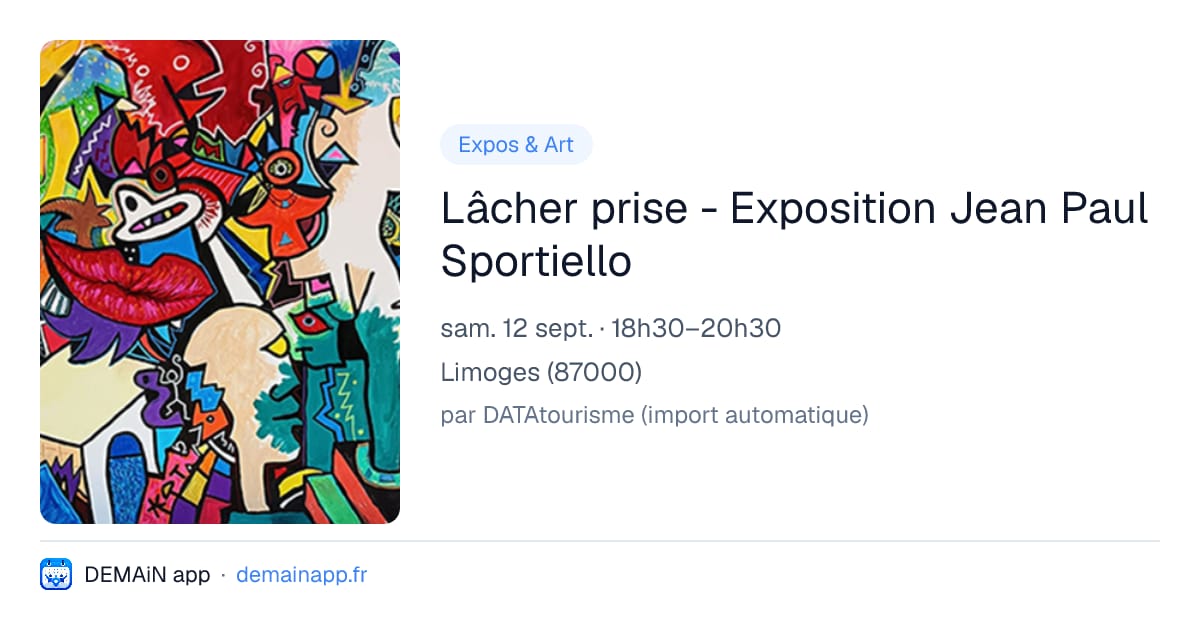 Lâcher prise - Exposition Jean Paul Sportiello — Limoges