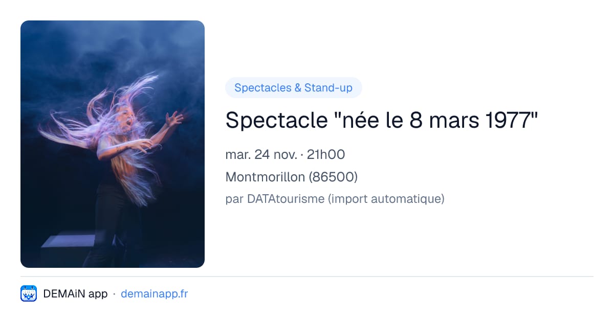 Spectacle "née le 8 mars 1977" — Montmorillon