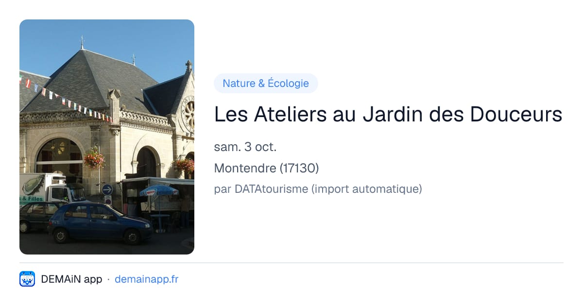 Les Ateliers au Jardin des Douceurs — Montendre