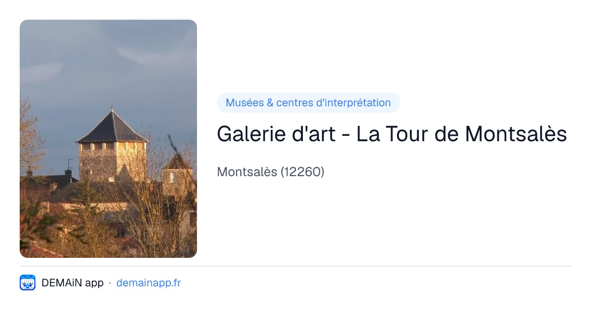 Galerie d'art - La Tour de Montsalès — Montsalès