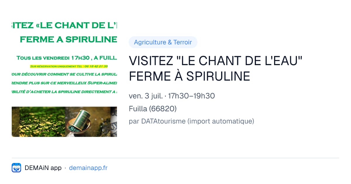 VISITEZ "LE CHANT DE L'EAU" FERME À SPIRULINE — Fuilla