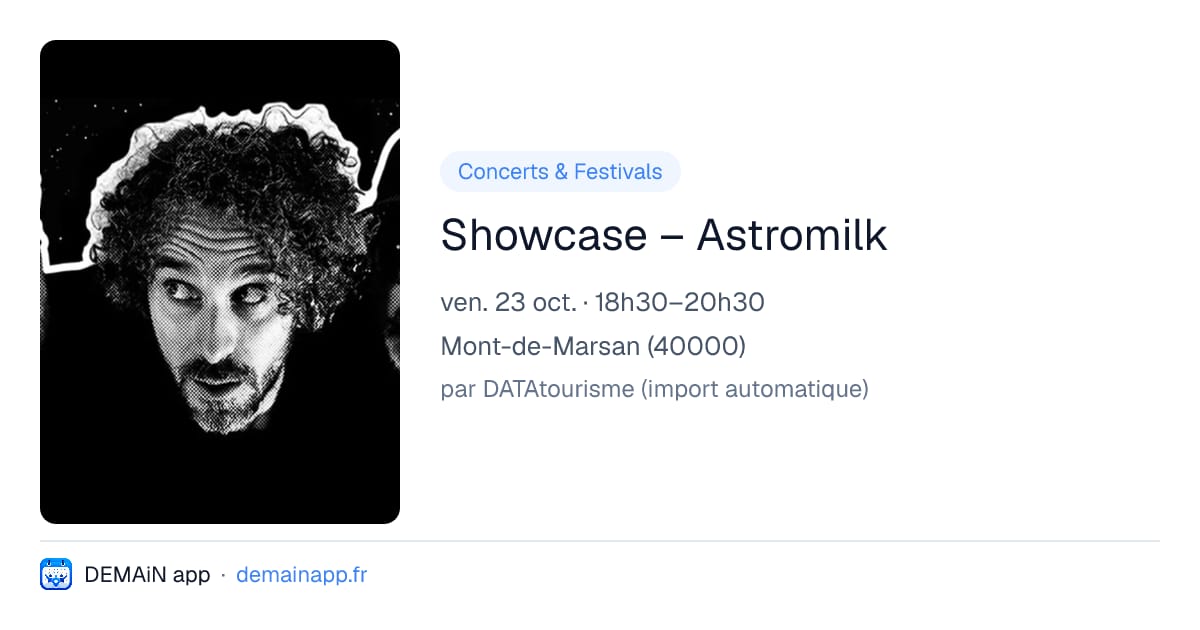 Showcase – Astromilk — Mont-de-Marsan