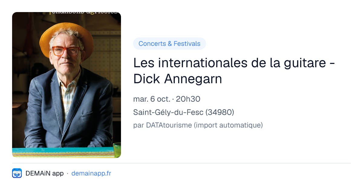 Les internationales de la guitare - Dick Annegarn — Saint-Gély-du-Fesc