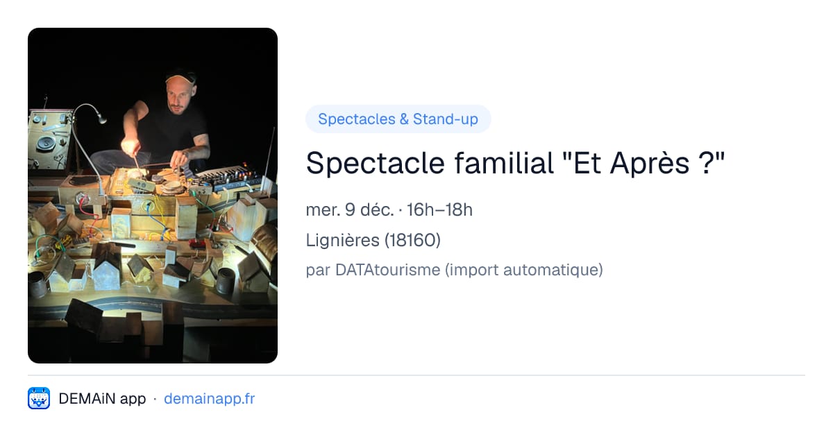 Spectacle familial "Et Après ?" — Lignières