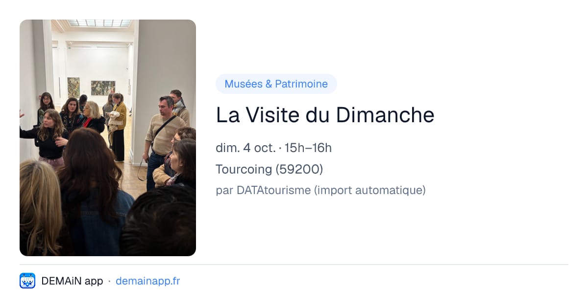 La Visite du Dimanche — Tourcoing