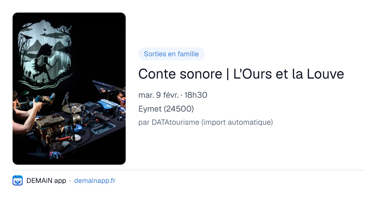 Conte sonore | L'Ours et la Louve — Eymet