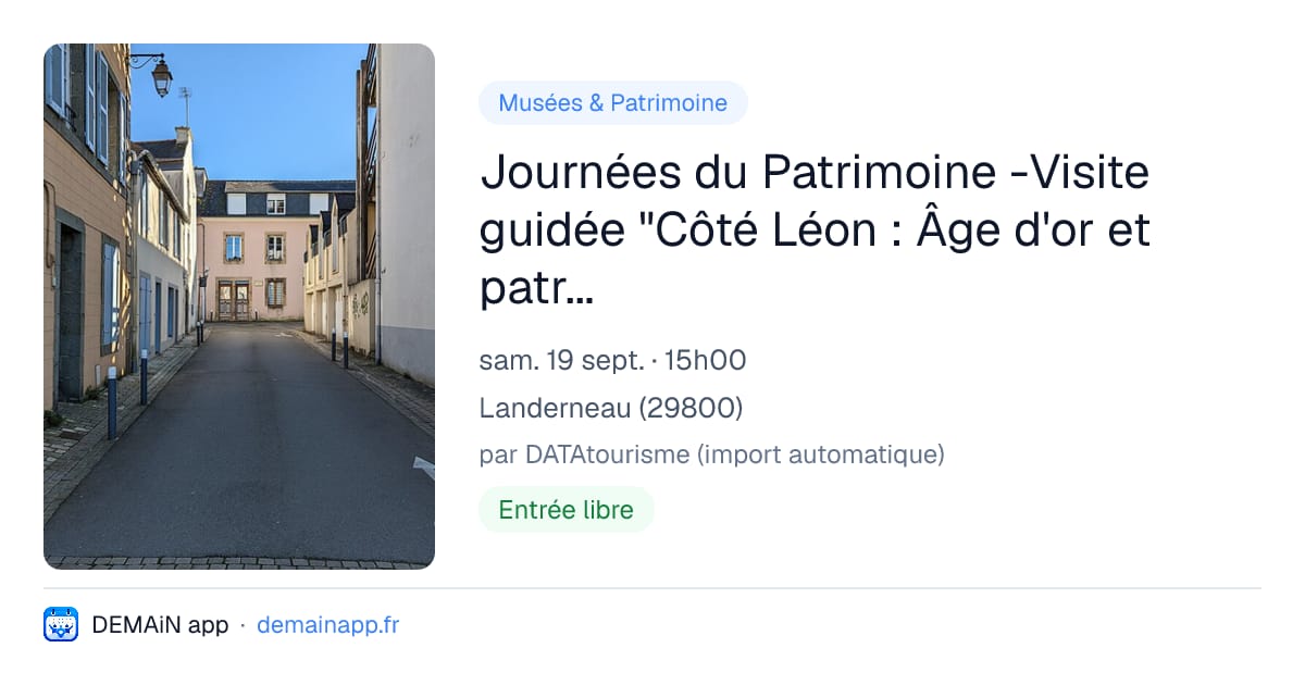 Journées du Patrimoine -Visite guidée "Côté Léon : Âge d'or et patrimoine" — Landerneau