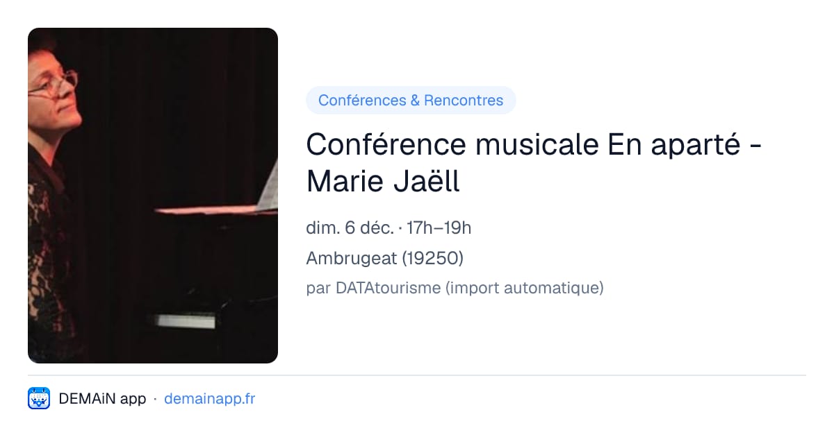 Conférence musicale En aparté - Marie Jaëll — Ambrugeat