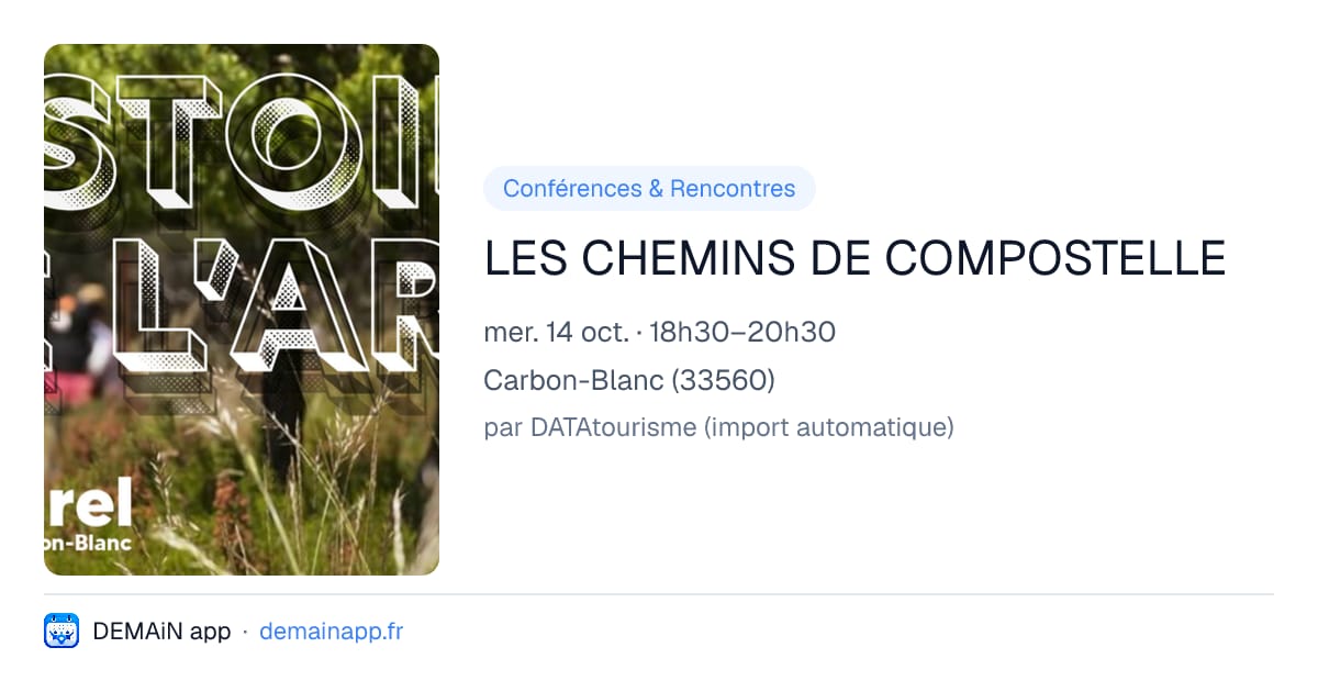 LES CHEMINS DE COMPOSTELLE — Carbon-Blanc
