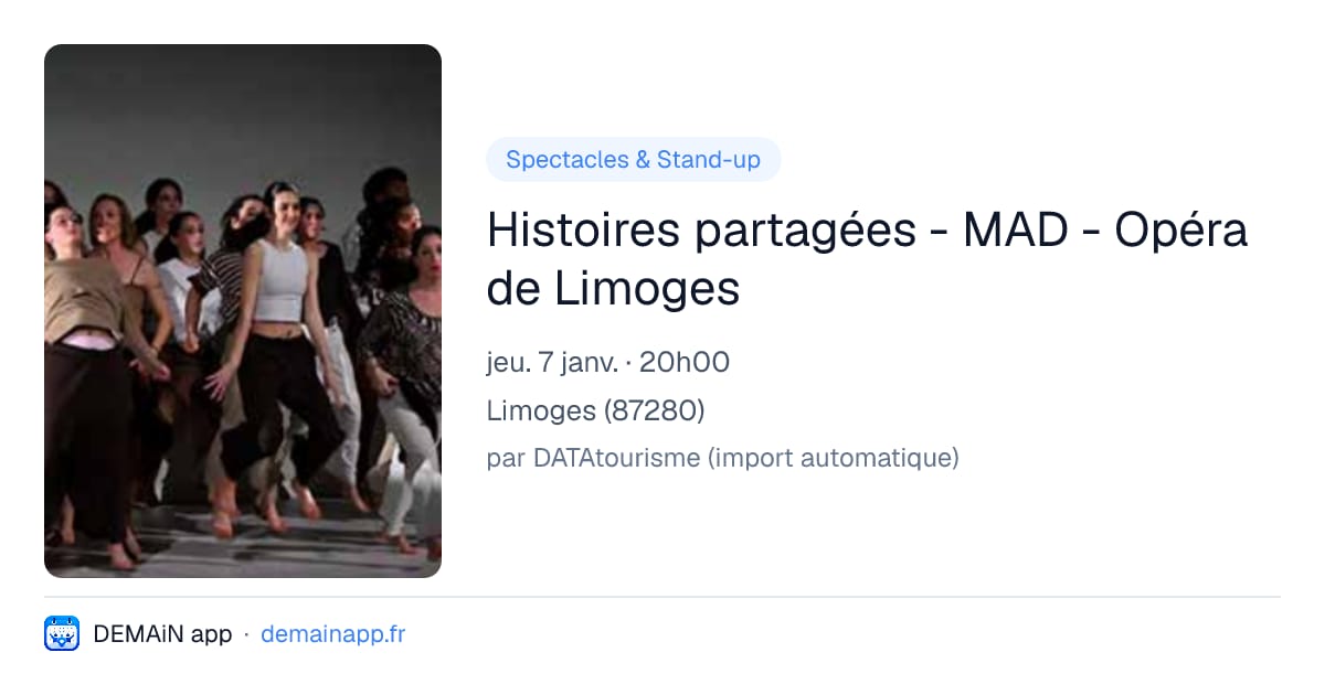 Histoires partagées - MAD - Opéra de Limoges — Limoges