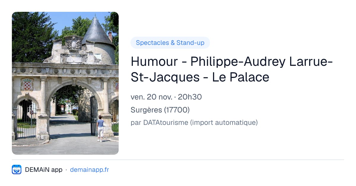 Humour - Philippe-Audrey Larrue-St-Jacques - Le Palace — Surgères