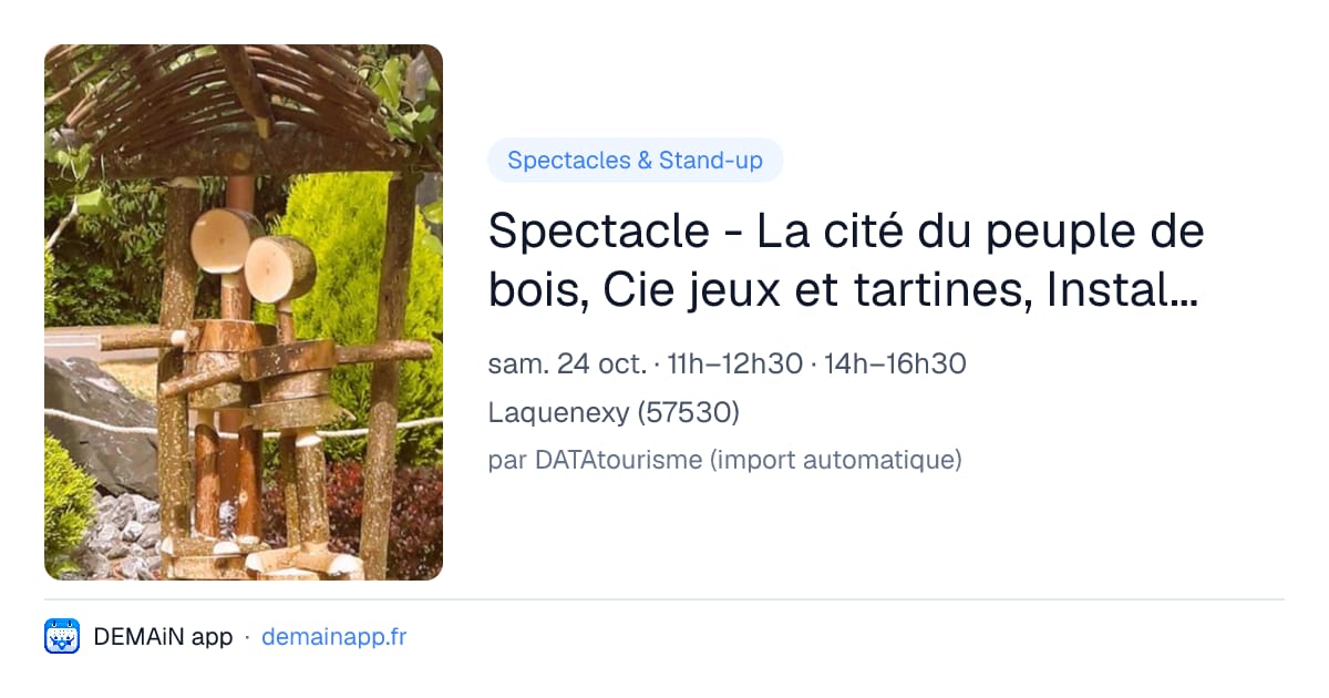 Spectacle - La cité du peuple de bois, Cie jeux et tartines, Installation artistique participative — Laquenexy
