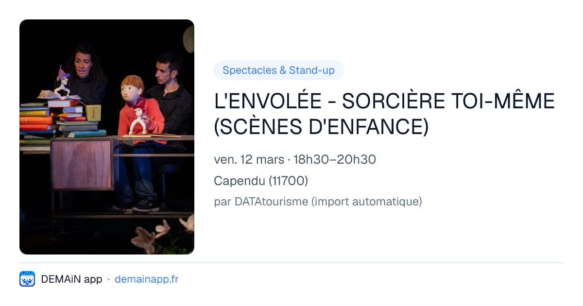 L'ENVOLÉE - SORCIÈRE TOI-MÊME (SCÈNES D'ENFANCE) — Capendu